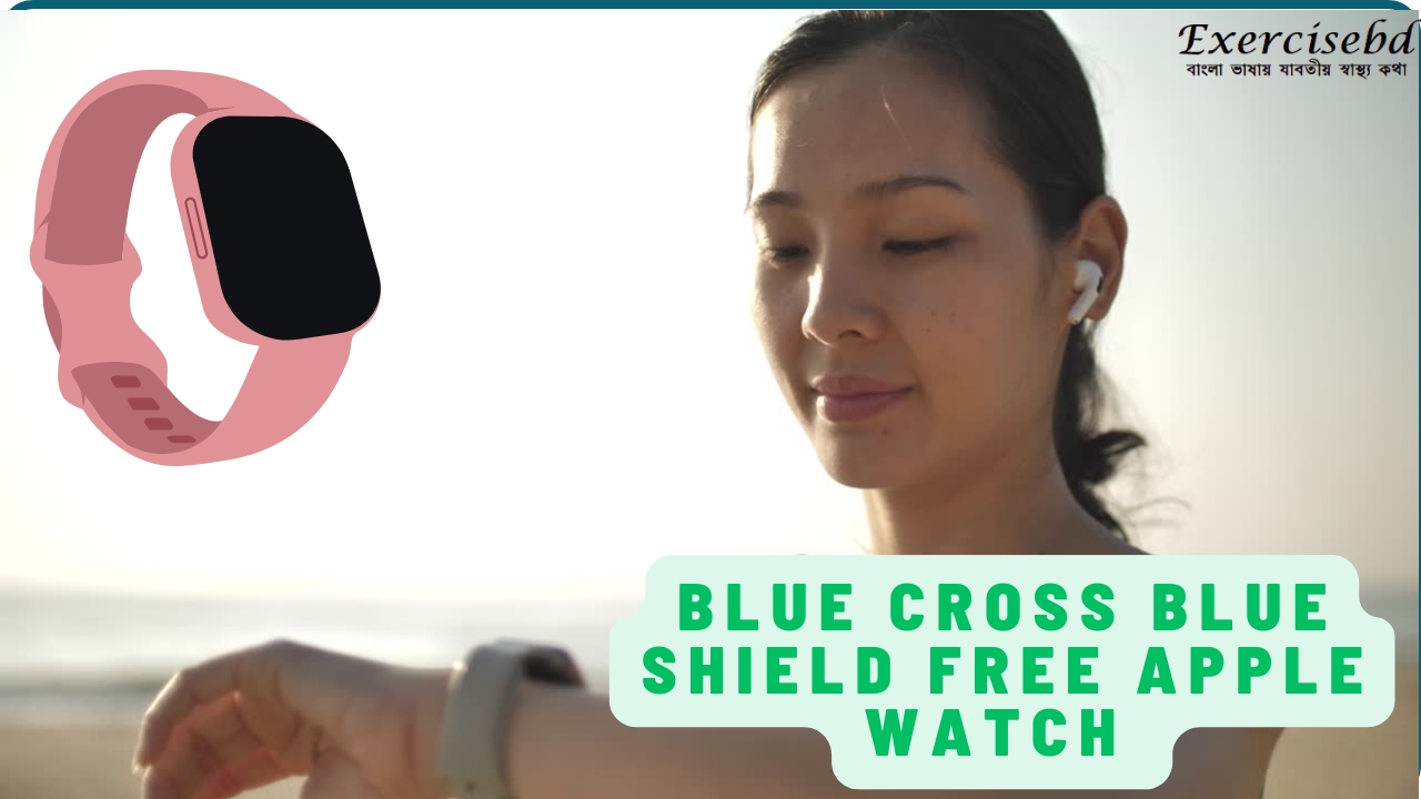 Get Your Blue Cross Blue Shield free Apple Watch