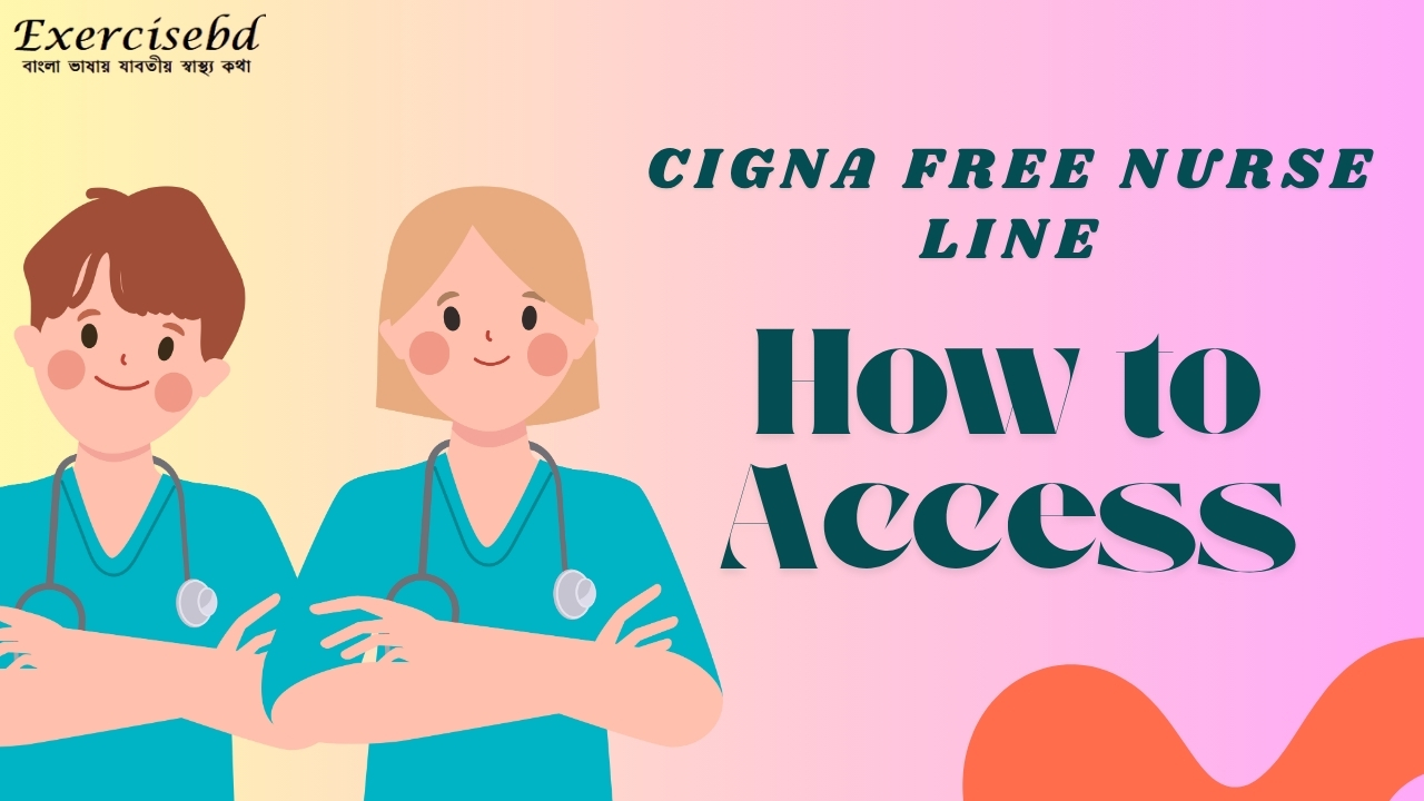 How to Access Cigna Free Nurse Line for Health Advice